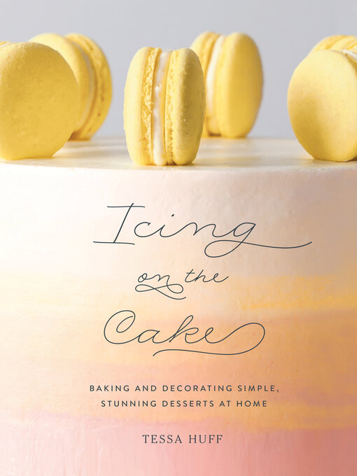 Title details for Icing on the Cake by Tessa Huff - Available